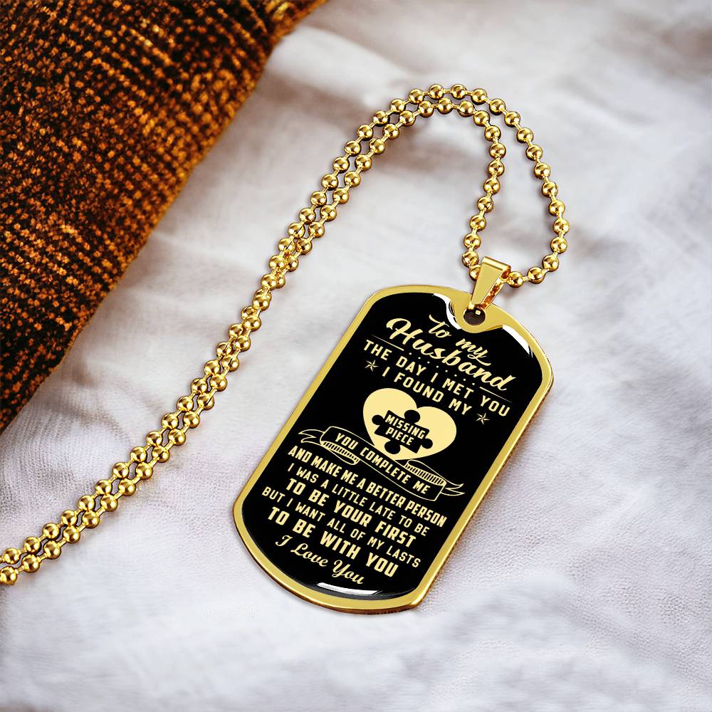 To My Husband The Day I Met You I Found My Missing Piece - Army Tag Necklace, Dog Tag Necklace