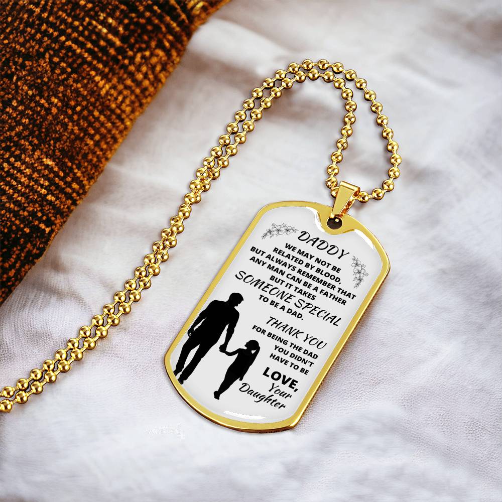Thank You Dad For Being The Dad You Didn't Have To Be - Dog Tag Necklace - Army Tag Necklace, Dog Tag Necklace