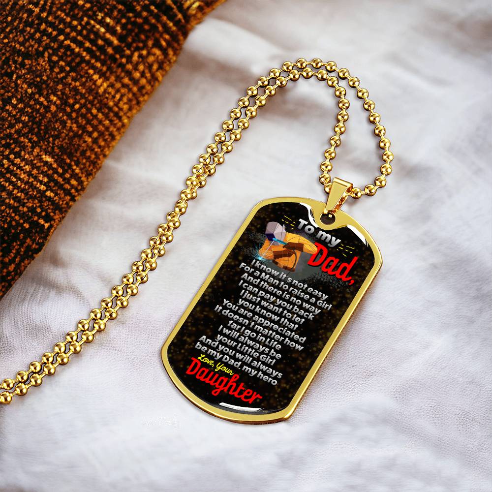 Welder Dad - Premium Dog Tag From Daughter - Army Tag Necklace, Dog Tag Necklace