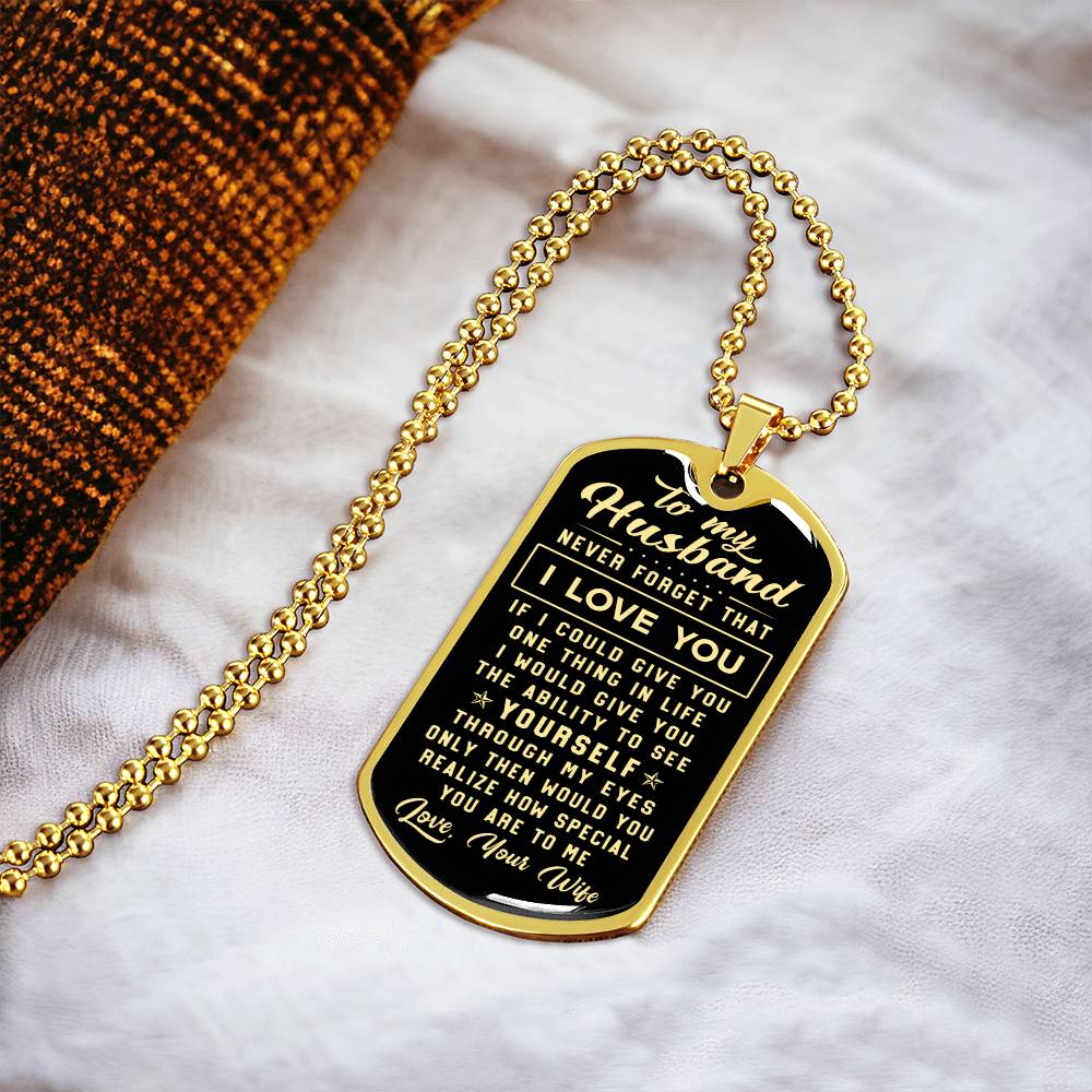 To My Husband - Never Forget That I Love You - Army Tag Necklace, Dog Tag Necklace