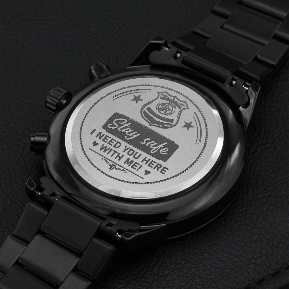 Stay Safe I Need You Here With Me Engraving Chronograph Watch