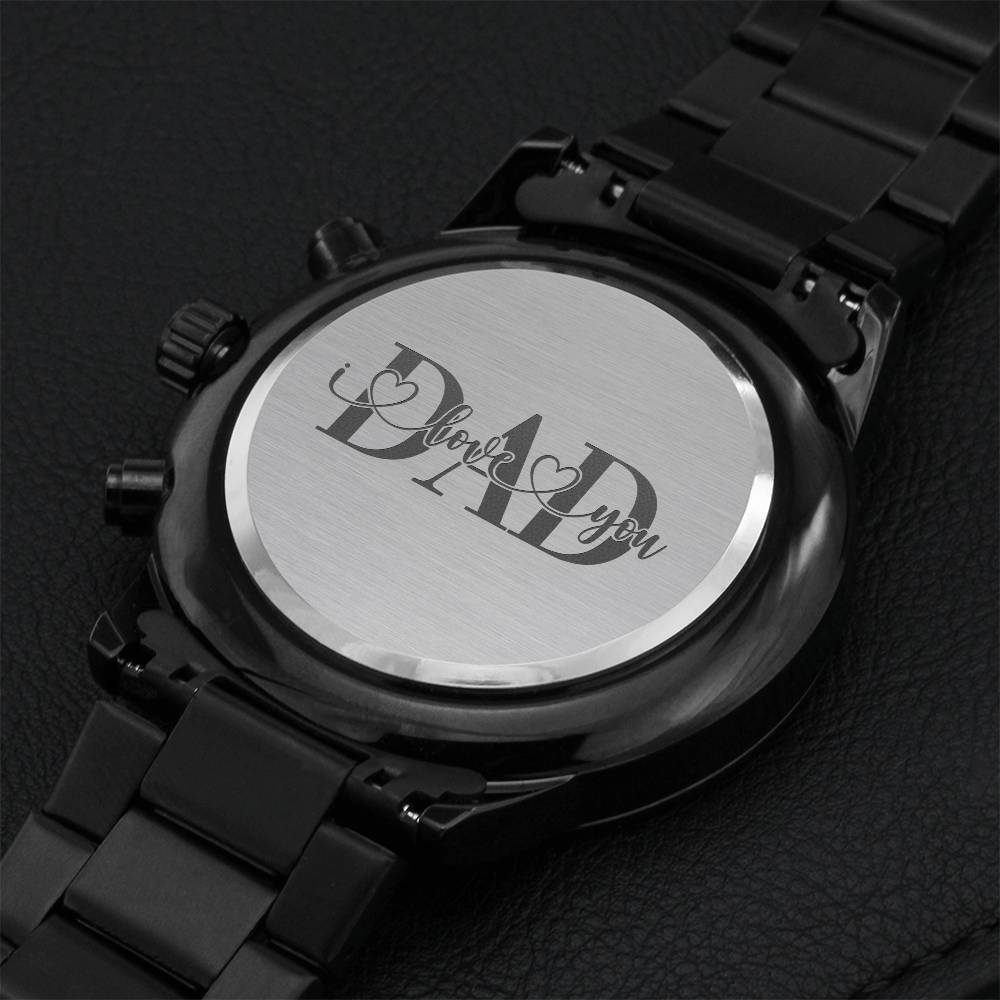 I Love You Dad - Fathers Day Fathers Birthday Engraved Design Black Chronograph Watch Engraving Chronograph Watch