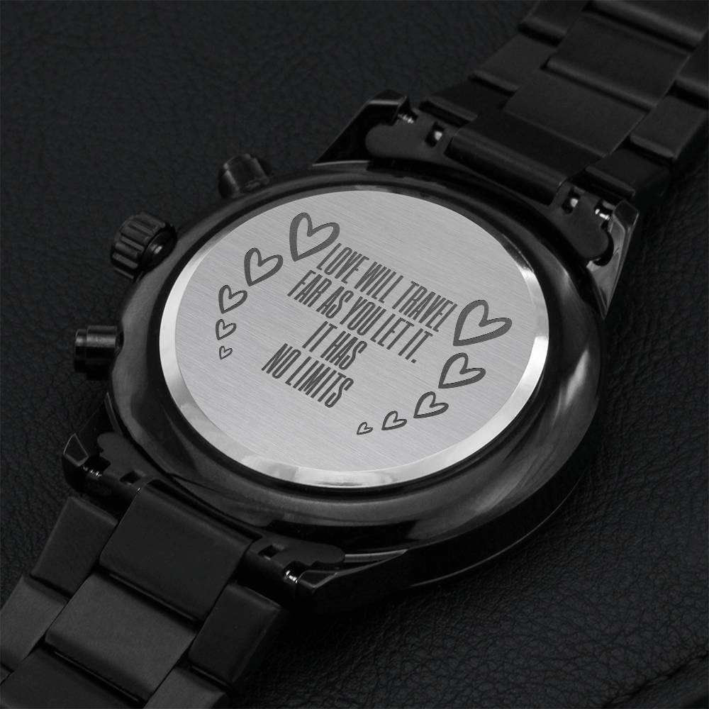 Love Will Travel As You Let It. It Has No Limits. Engraving Chronograph Watch