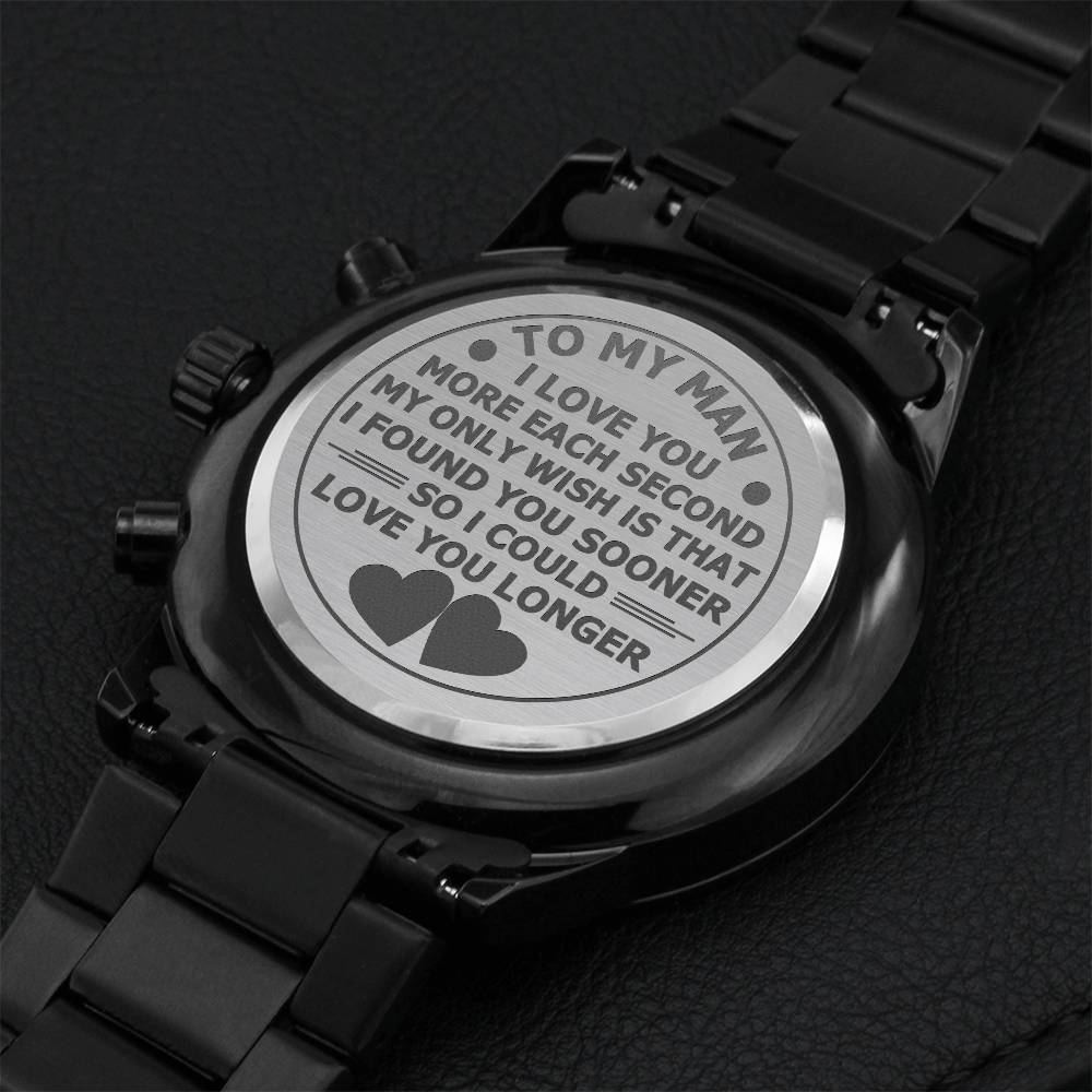 To My Man I Love You More Each Second Engraving Chronograph Watch