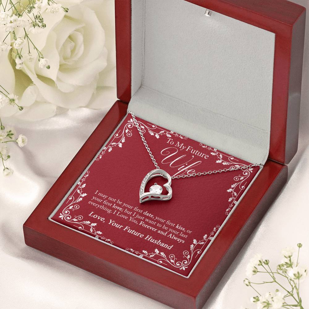 To My Future Wife I May Not Be Your First Date Gift Necklace Forever Love Necklace