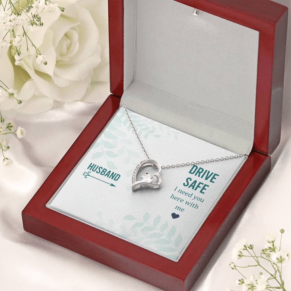 Husband Drive Safe I Need You Here With Me Forever Love Necklace