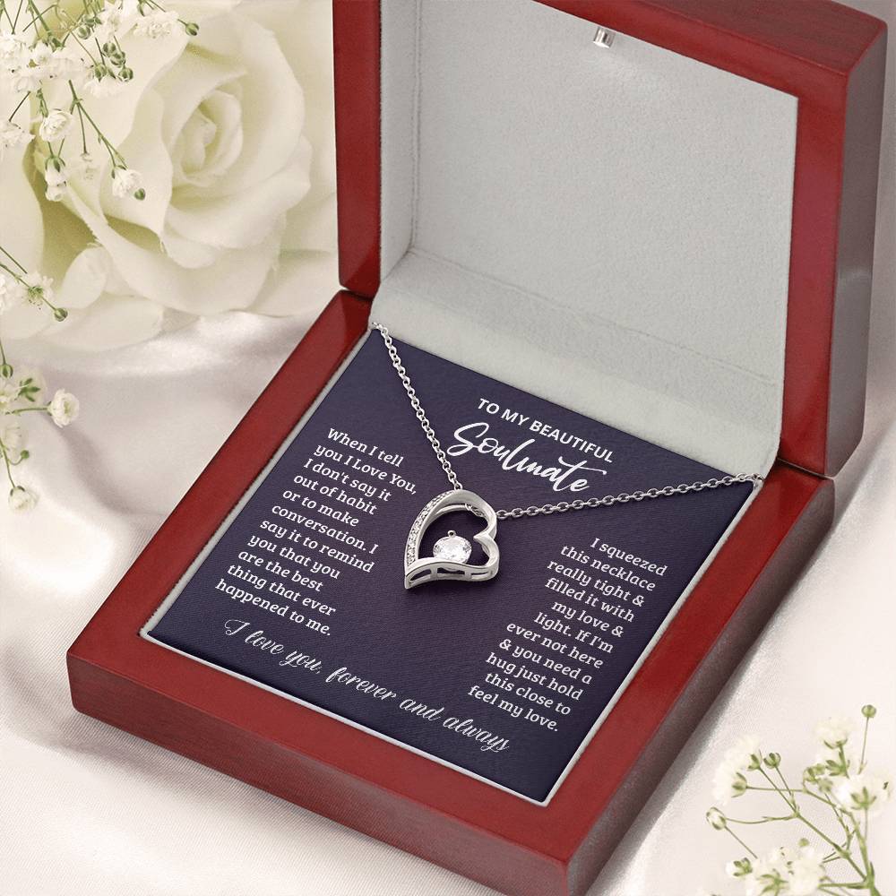 To My Soulmate I Love You Forever And Always Forever Love Necklace