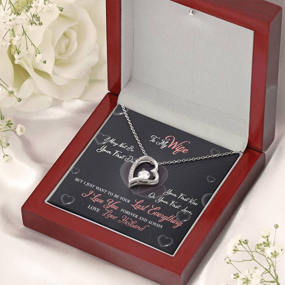 To My Wife - I May Not Be Your First Date - Forever Love Necklace 1 Forever Love Necklace