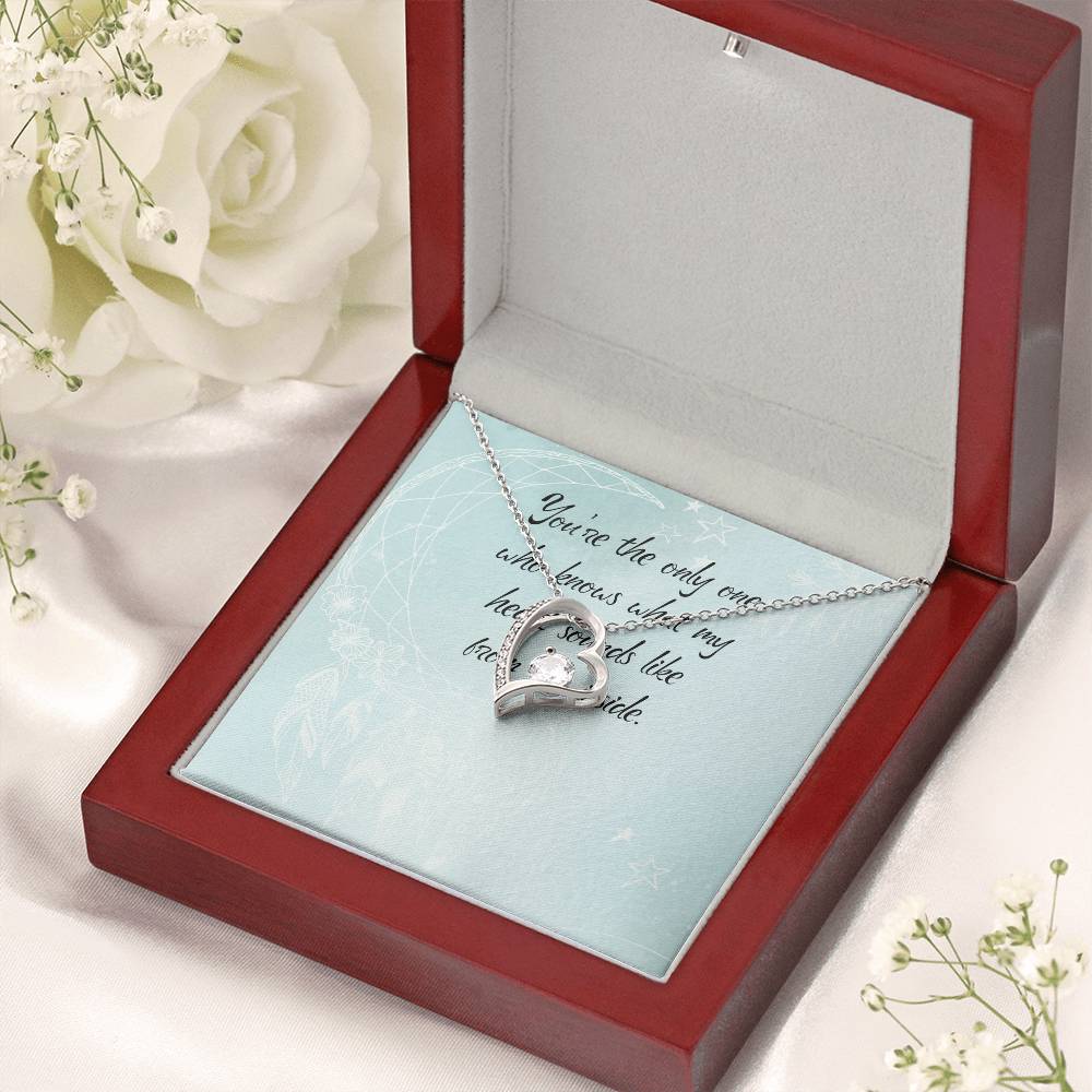 You Are The Only One Who Knows What My Heart Sounds Like From Inside - Forever Love Necklace Forever Love Necklace