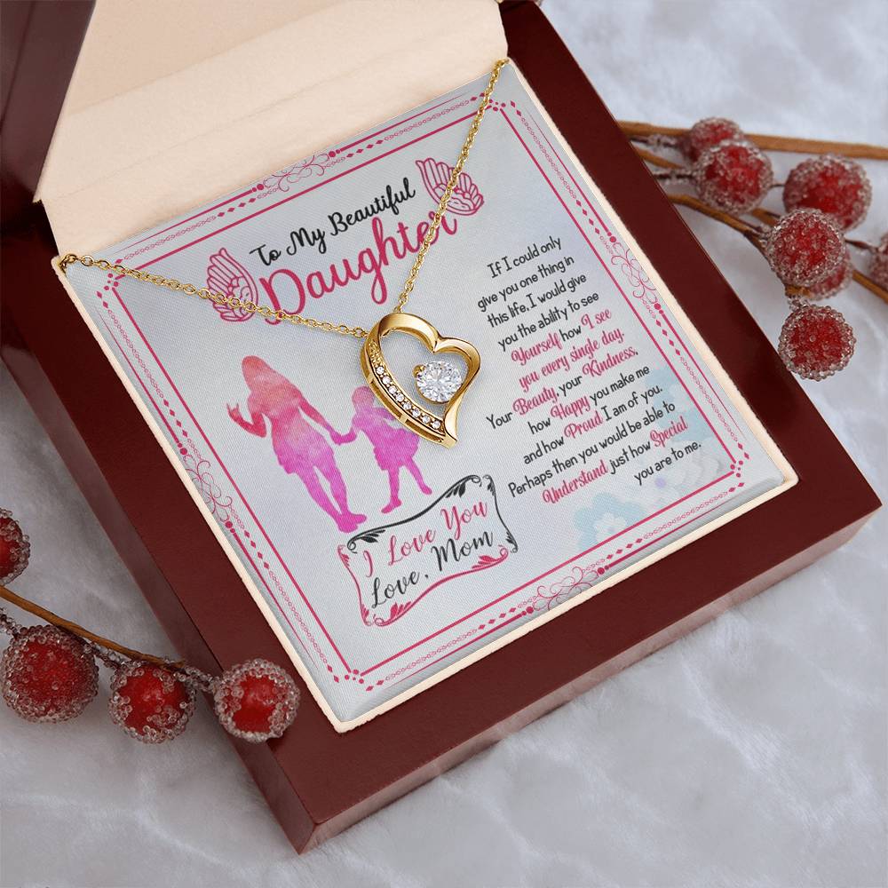 To My Beautiful Daughter To My Beautiful Daughter If I Could Only Give You One Thing In This Life Forever Love Necklace