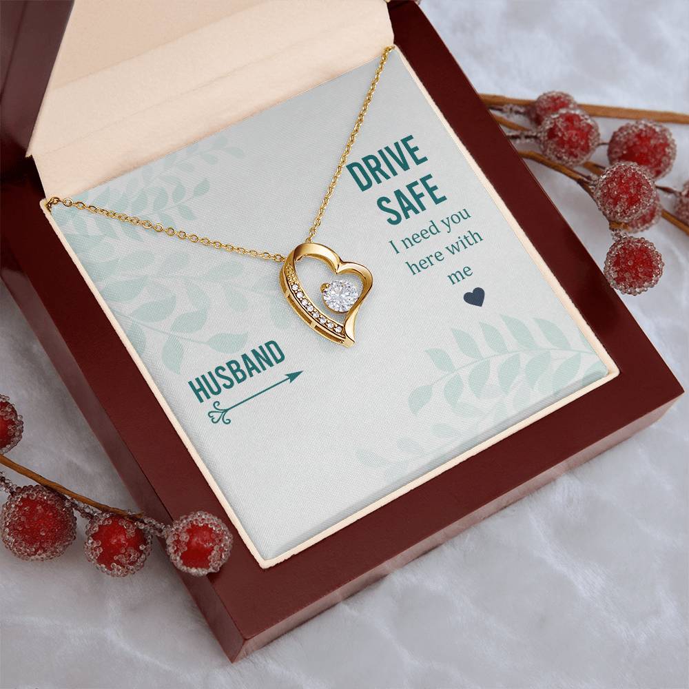 Husband Drive Safe I Need You Here With Me Forever Love Necklace