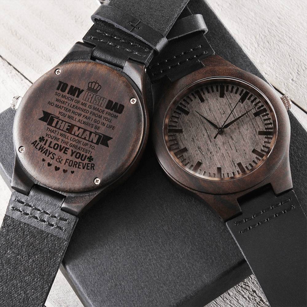 To My Irish Dad Love Message From Son Or Daughter Dad Watch Father's Day Birthday Wedding Anniversary Christmas Gift E Engraved Wooden Watch