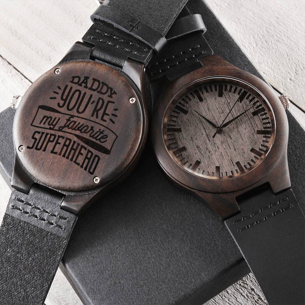 Daddy You're My Favorite Superhero Daddy Is My Super Hero Watch Father's Day Gift Dad Gift Idea Birthday From Son Daug Engraved Wooden Watch