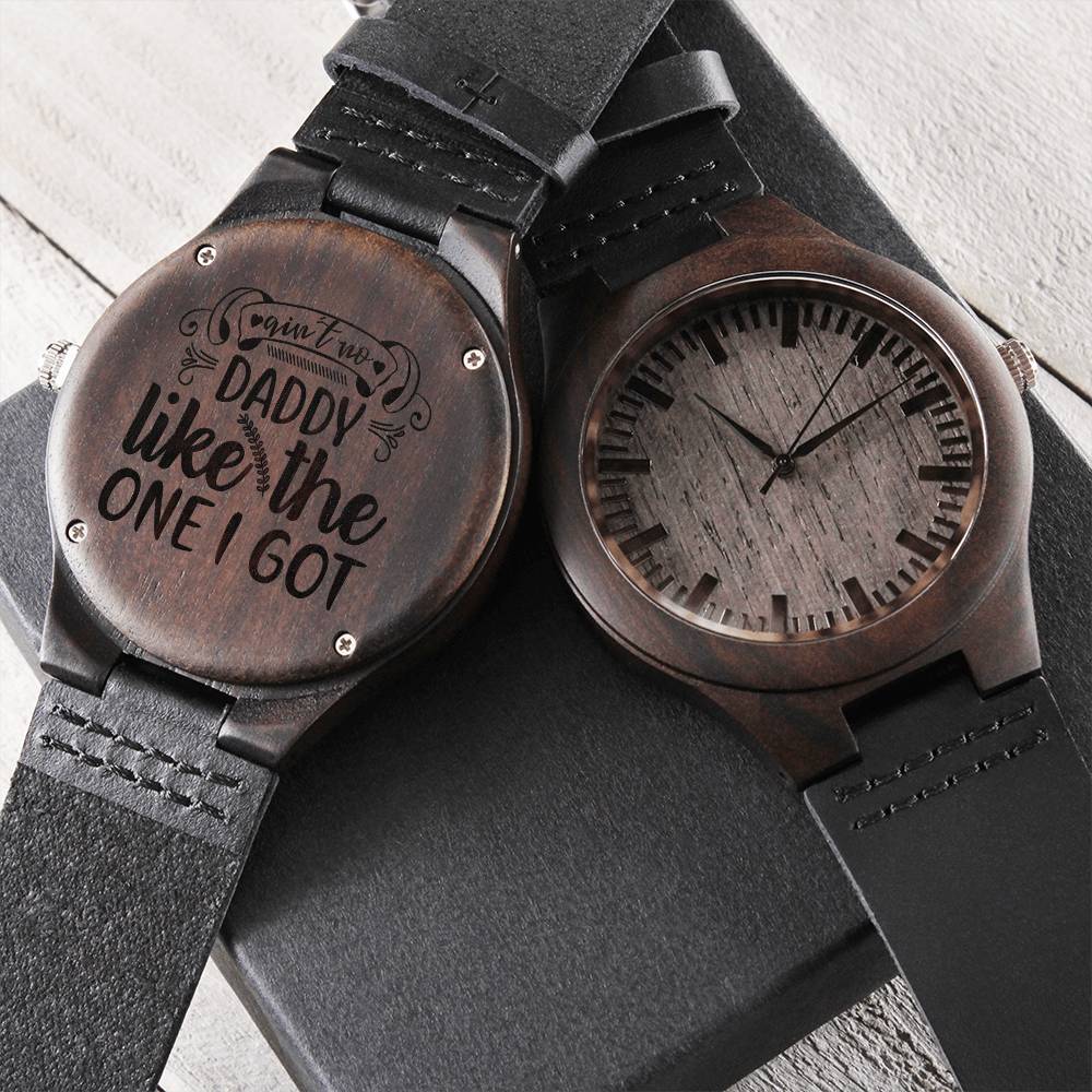 To My Dad You Are My Hero For Dad Anniversary Birthday Gift - Ain't No Daddy Like The One I Got Engraved Wooden Watch
