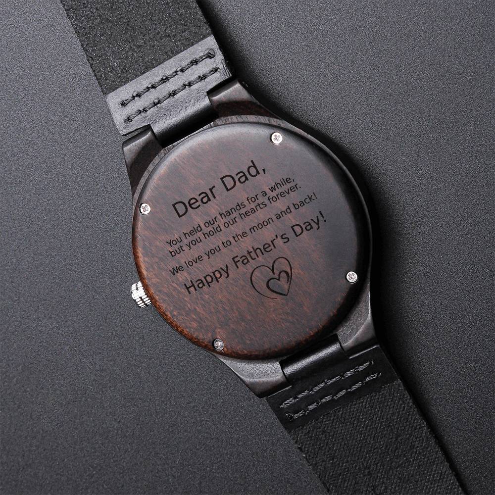 Dear Daddy You Hold Our Hearts Forever Gift For Dad Engraved Wooden Watch
