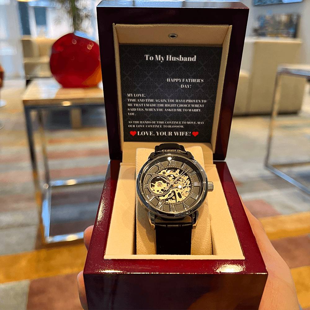 To My Husband - I Made The Right Choice - Happy Father's Day - Men's Openwork Watch