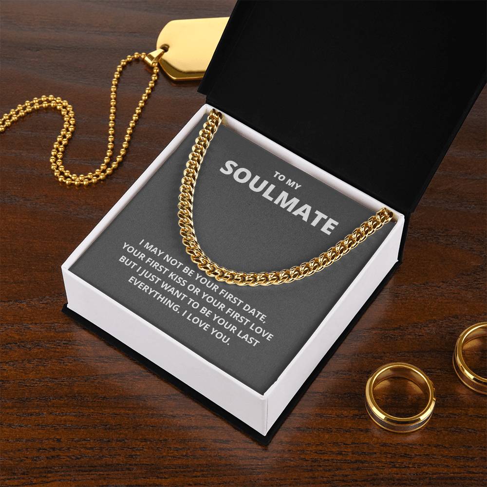 To My Soulmate Last Everything Chain Cuban Link Chain