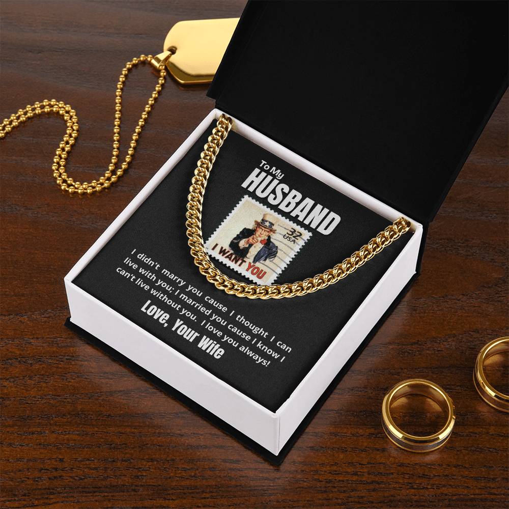 To My Husband - I WANT YOU & ONLY YOU - Necklace 🎖️ Cuban Link Chain