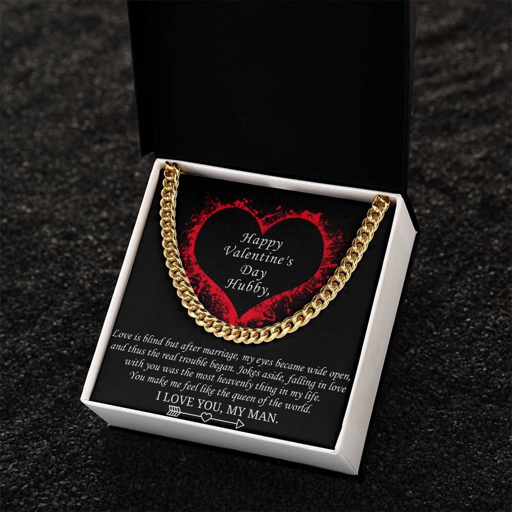 Valentine's Gift For Husband - You Make Me Feel Like The Queen Of The World Cuban Link Chain