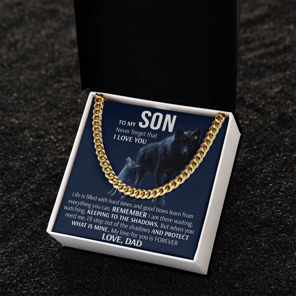 To My Son - Keeping To The Shadows Form Dad  Cuban Link Chain Necklace