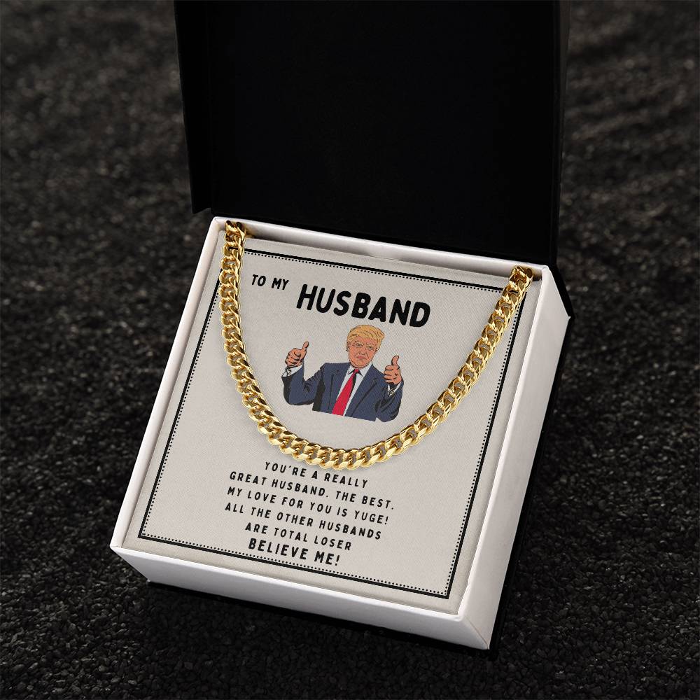 To My Husband - You're A Really Great Husband - Cuban Link Chain