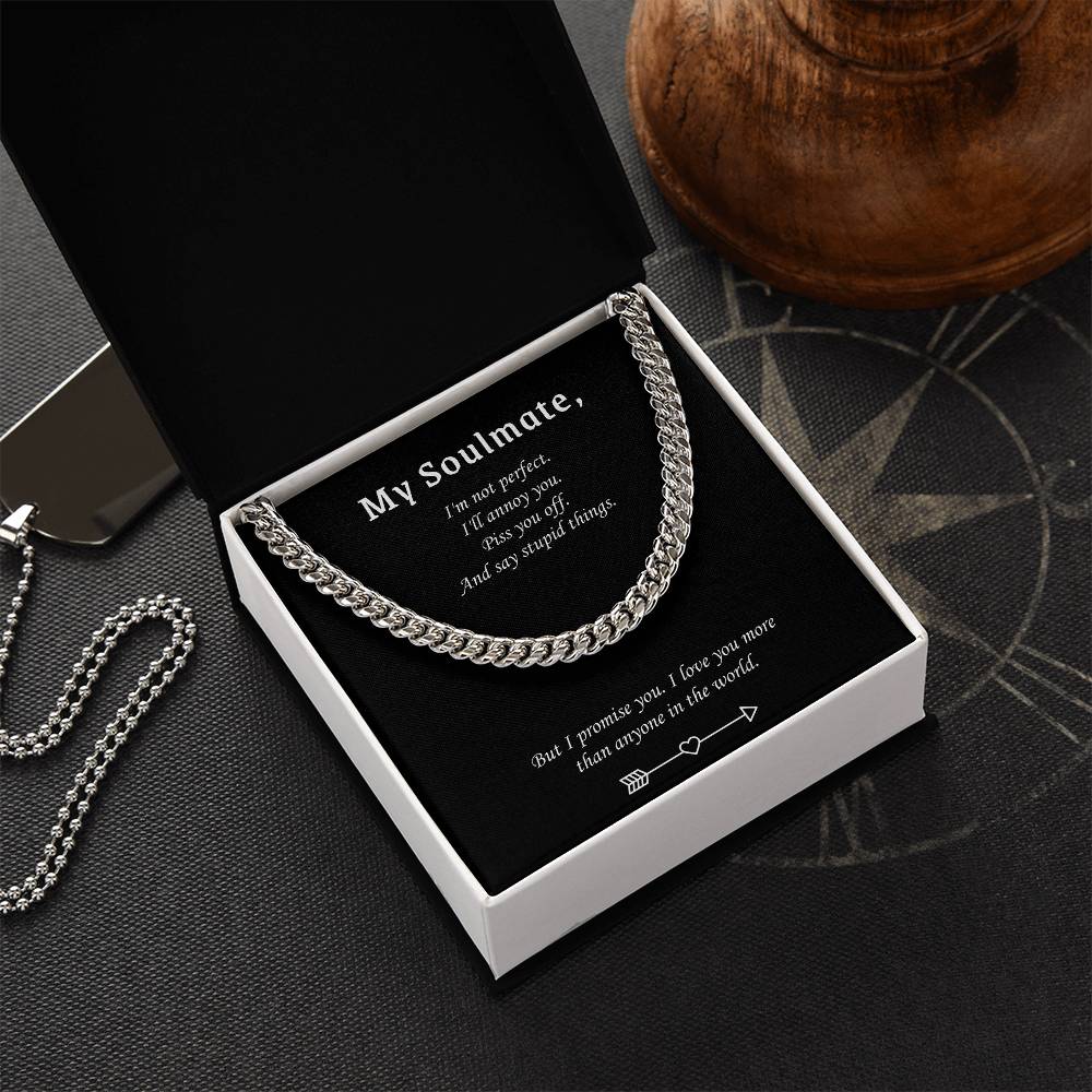 Cuban Link Chain Necklace For Him - Valentine's Gift For Soulmate -  But I Promise You. I Love You More Than Anyone In