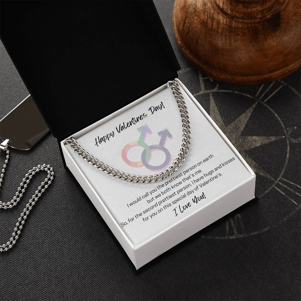 Happy Valentines Day To The Second Prettiest! Cuban Link Chain