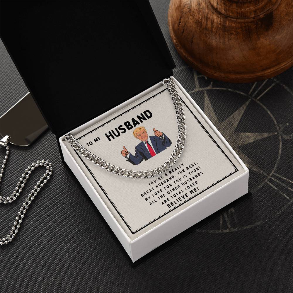 To My Husband - You're A Really Great Husband - Cuban Link Chain