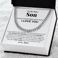 Gift To Son From Mom To My Dear Son Necklace Son Birthday Graduation Gift To Grown Up Son Cuban Link Chain