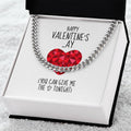 Happy Valentines  Ay You Can Give Me The D Tonight - Cuban Link Chain Necklace