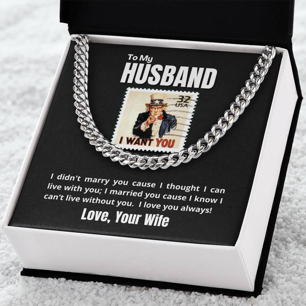 To My Husband - I WANT YOU & ONLY YOU - Necklace 🎖️ Cuban Link Chain