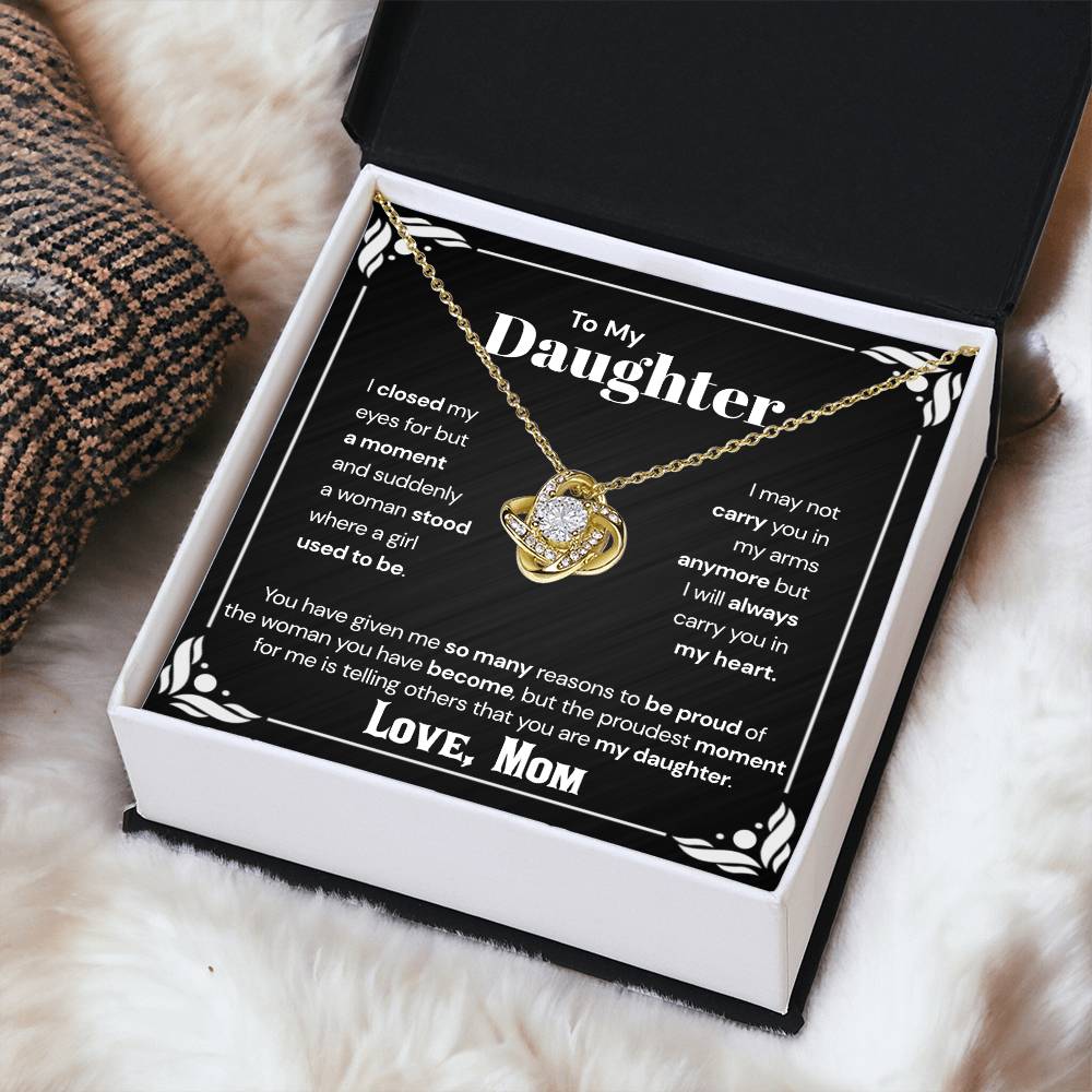 To My Daughter - The Proudest Moment For Me  Love Knot Necklace