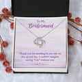 Bridesmaid For A Day Friends For Life(3) Love Knot Necklace