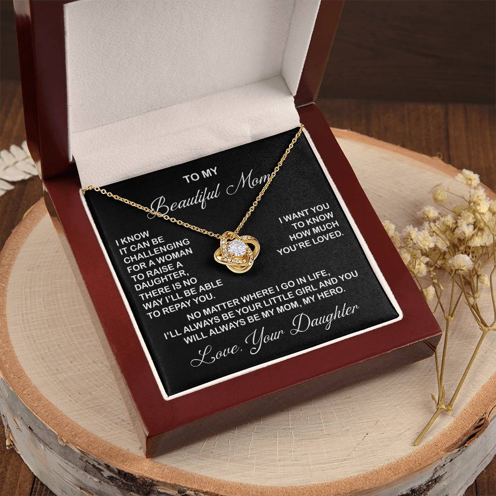 To My Beautiful Mom Necklace You Will Always Be My Mom Necklace Gift For Mom From Daughter Mother's Day Gift Birthday Gift Love Knot Necklace