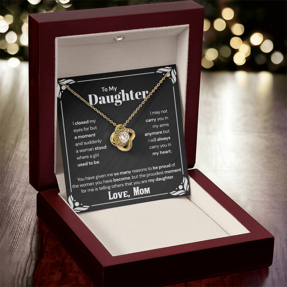 To My Daughter - The Proudest Moment For Me  Love Knot Necklace