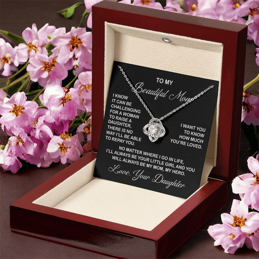 To My Beautiful Mom Necklace You Will Always Be My Mom Necklace Gift For Mom From Daughter Mother's Day Gift Birthday Gift Love Knot Necklace