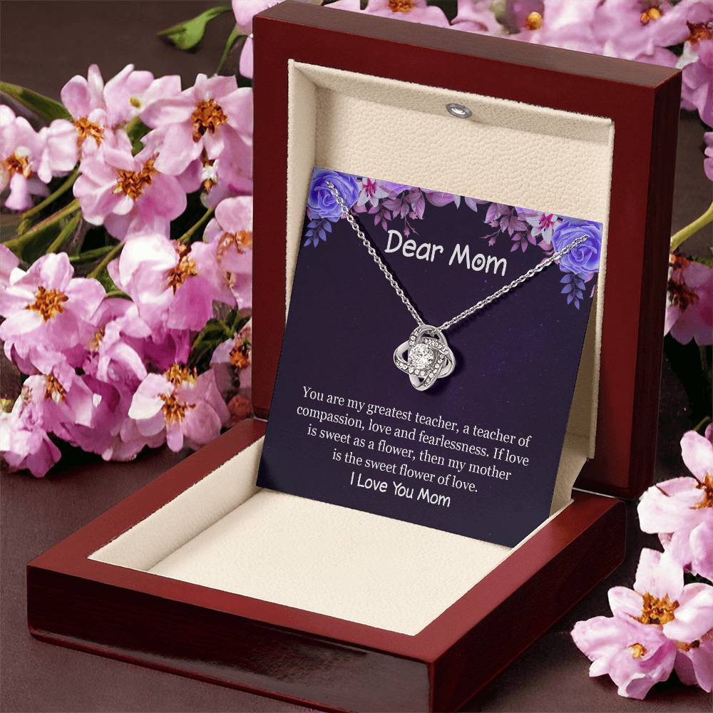If Love Is Sweet As A Flower Then My Mother Is The Sweet Flower Of Lov Love Knot Necklace