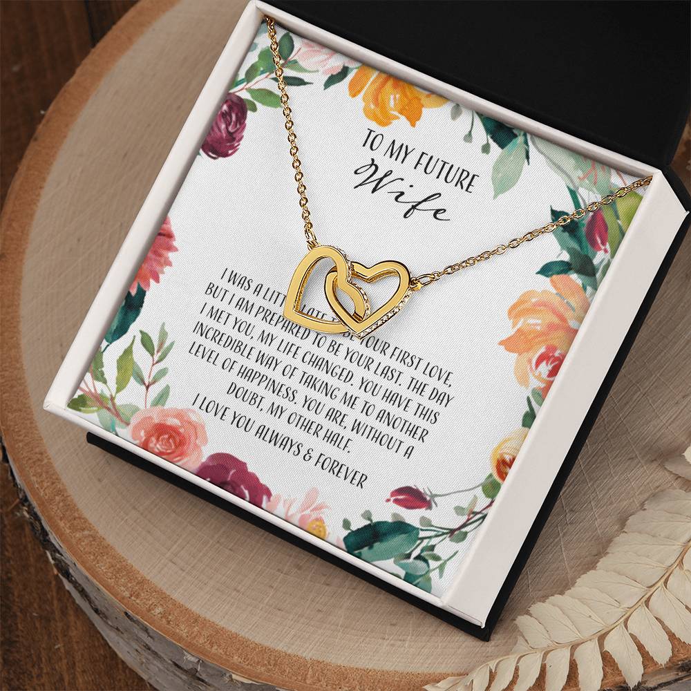 To My Future Wife I Was A Little Late To Be Your First Love Interlocking Hearts Necklace