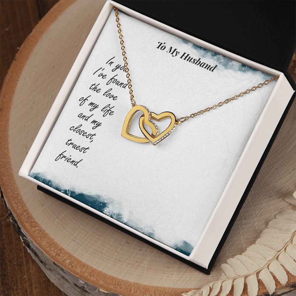 To My Husband - In You I'Ve Found The Love Of My Life And My Closest Truest Friend - Interlocking Heart Necklace Interlocking Hearts Necklace
