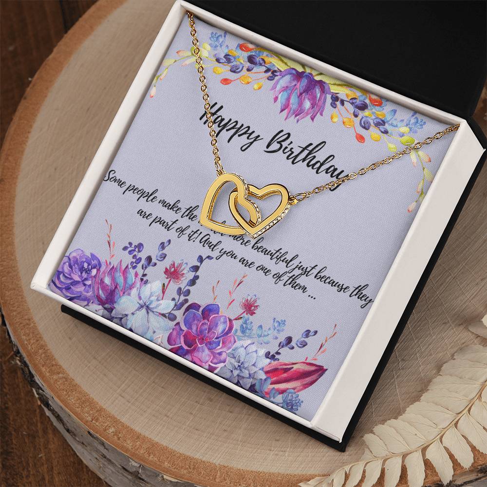 Some People Make The World More Beautiful Just Because They Are Part Of It! And You Are One Of Them . Interlocking Hearts Necklace