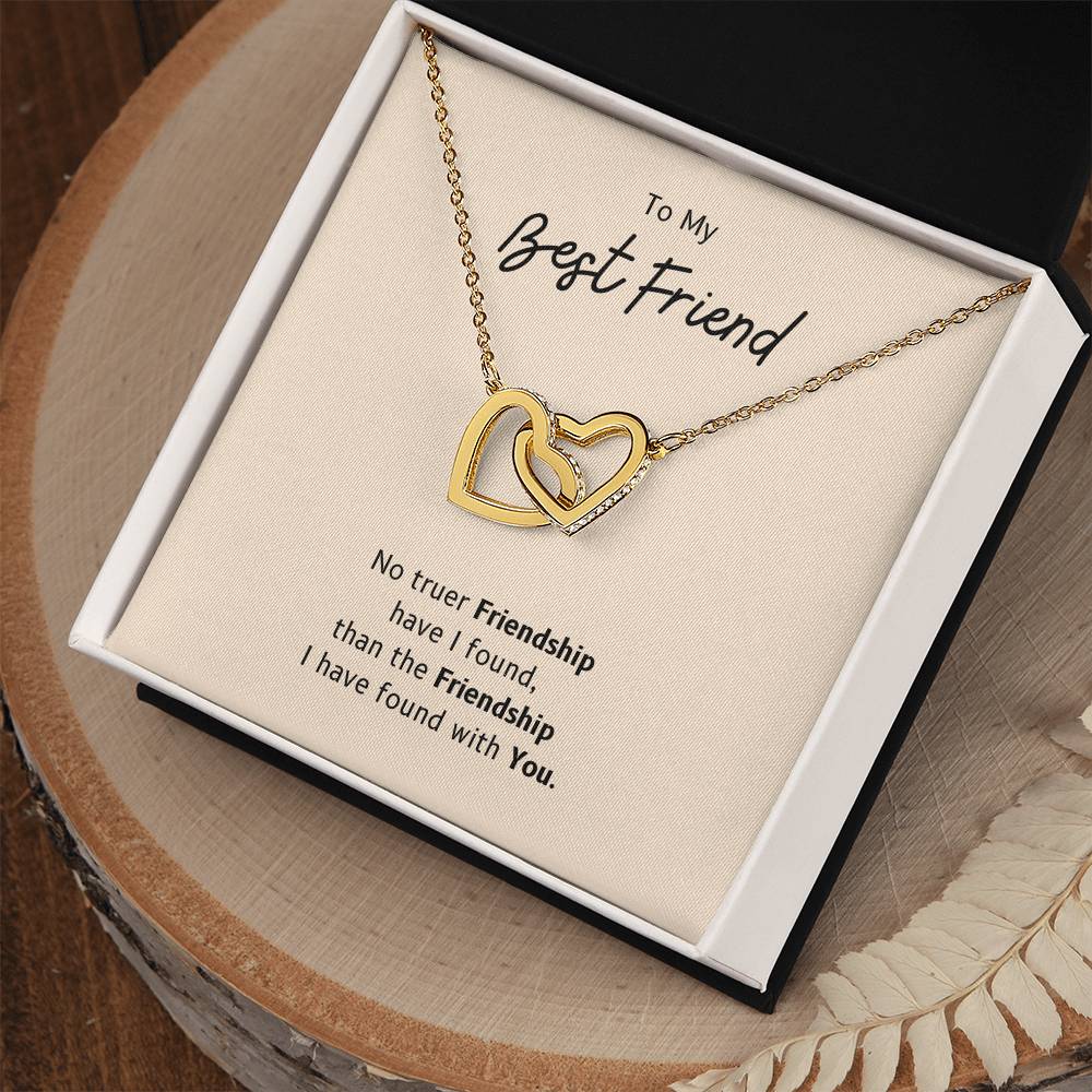 To My Bestfriend - No Truer Friendship Have I Found Than The Friendship I Have Found With You - Necklace Interlocking Hearts Necklace