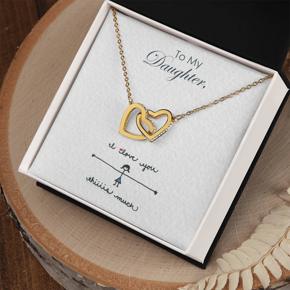 To My Daughter - Interlocking Hearts Necklace I Love You So Much