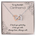 To My Beautiful Girlfriend I Loved You Yesterday Interlocking Hearts Necklace