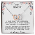 To My Daughter If You'Re Alone I'Ll Be Your Shadow Interlocking Hearts Necklace
