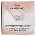 To My Wife - Every Love Story Is Beautiful Interlocking Hearts Necklace