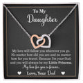 To My Daughter - My Love Will Follow You Wherever You Go - Interlocking Heart Necklace Interlocking Hearts Necklace