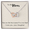 To My Mother - The Best One I'Ve Ever Had - Necklace With Message Card Interlocking Hearts Necklace