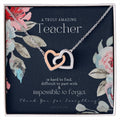 Teacher Gift Gift For Teacher Necklace A Truly Amazing Teacher Appreciation Gift Interlocking Hearts Necklace