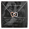 There Is Nothing As Powerful As Mother’S Love And Nothing As Healing As A Child’S Soul Interlocking Hearts Necklace