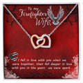 To My Firefighter Wife Necklace Interlocking Hearts Necklace